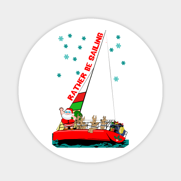 Rather Be Sailing at Christmas Magnet by Sailfast